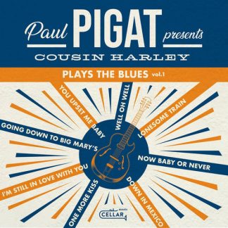 Cousin Harley - Paul Pigat Presents Cousin Harley Plays The Blues Vol. 1