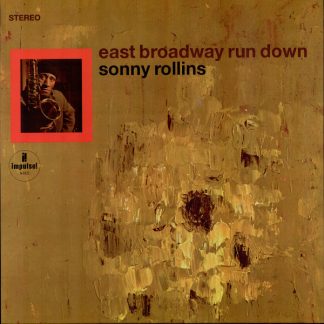 Sonny Rollins  - East Broadway Run Down